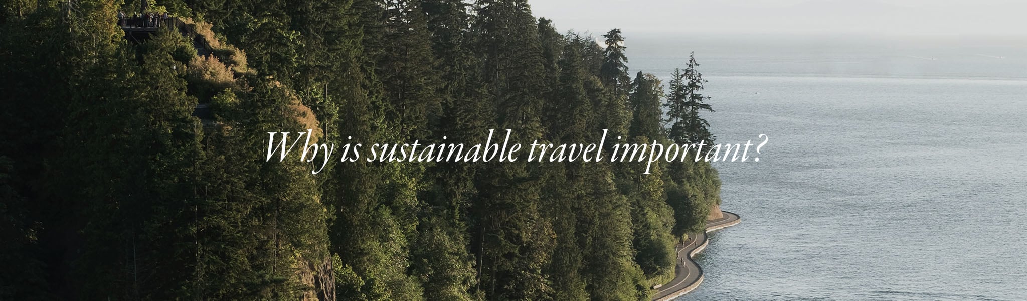 Why is sustainable travel important?