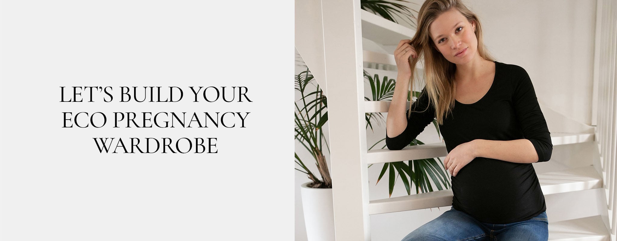 Let's Build your Eco Pregnancy Wardrobe